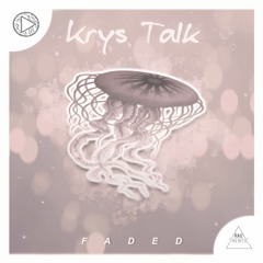 Krys Talk - Faded