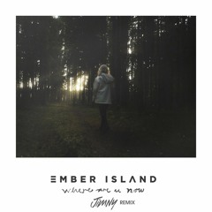 Jack Ü X Ember Island - Where Are Ü Now (Jimny Remix)