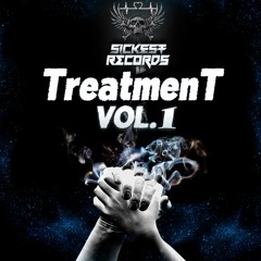 TreatmenT Vol. 1 - Mixed By Kasper [Sickest Records] ♦OUT THIS MAY 17th♦
