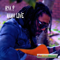 Hya P "Mama Love" [Ras Blinga Records / VPAL Music]
