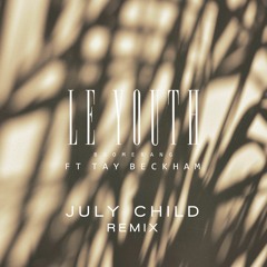 Le Youth - Boomerang Ft. Tay Beckham (July Child Remix)