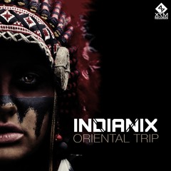 Indianix - Oriental Trip (OUT NOW)
