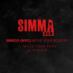 Move Your Body EP [Simma Red] Out Now!