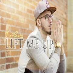 [UP NEXT] Ty Hartz - Lift Me Up