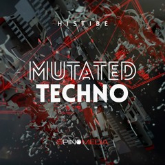 Histibe - Mutated Techno