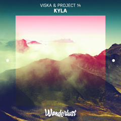 Viska & Project 14 - Kyla