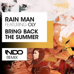 Rain Man Ft. Oly - Bring Back The Summer (INDO Remix)