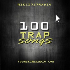 Mike D - 100 Trap Songs
