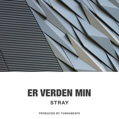 Stray - Verden Er Min (Prod. TunnaBeats)