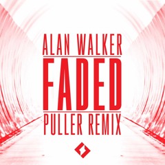 Alan Walker - Faded (PULLER Remix) *PLAYED BY ALAN WALKER*