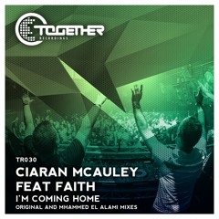 TR030 : Ciaran Mcauley ft Faith - I'm Coming Home (Original Mix)