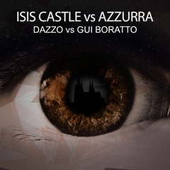 Dazzo vs Gui Boratto - Isis Castle vs Azzurra [FREE DL]