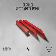 Skrillex ft. Sirah - Kyoto (META Remix) [Storm Premiere]