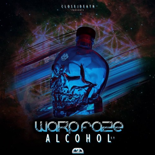 WARP FA2E - ALCOHOL (OUT NOW!!!)