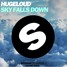 Hugeloud - Sky Falls Down