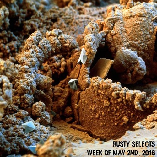 Rusty Selects - Week of May 2nd, 2016