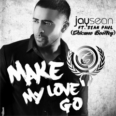 Jay Sean feat. Sean Paul - Make my love Go (Chicano´s treibender Deep House Bootleg)