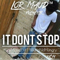 It Dont Stop - Lor Maud