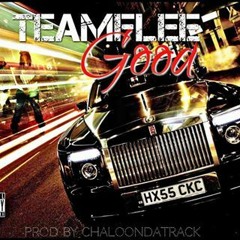 TeamFlee - Good  [Prod By.ChaloOnDaTrack] #ChicagoBopPop #LivingLifeMusic 2016