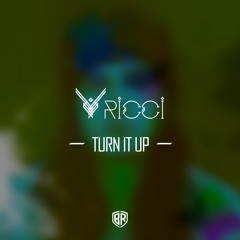 RICCI - Turn It Up (Original Mix)