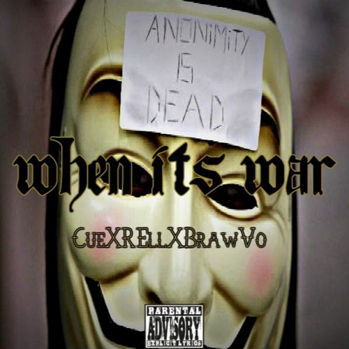 When Its War- CueXREllXBrawVo (Prod By Cue Heffner)