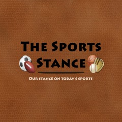 Episode 3 - The Sports Stance Podcast - W:Greg And James