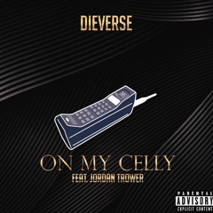 On My Celly Feat. Jordan Trower