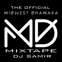 Midwest Dhamaka 2016 Mixtape - DJ Samir