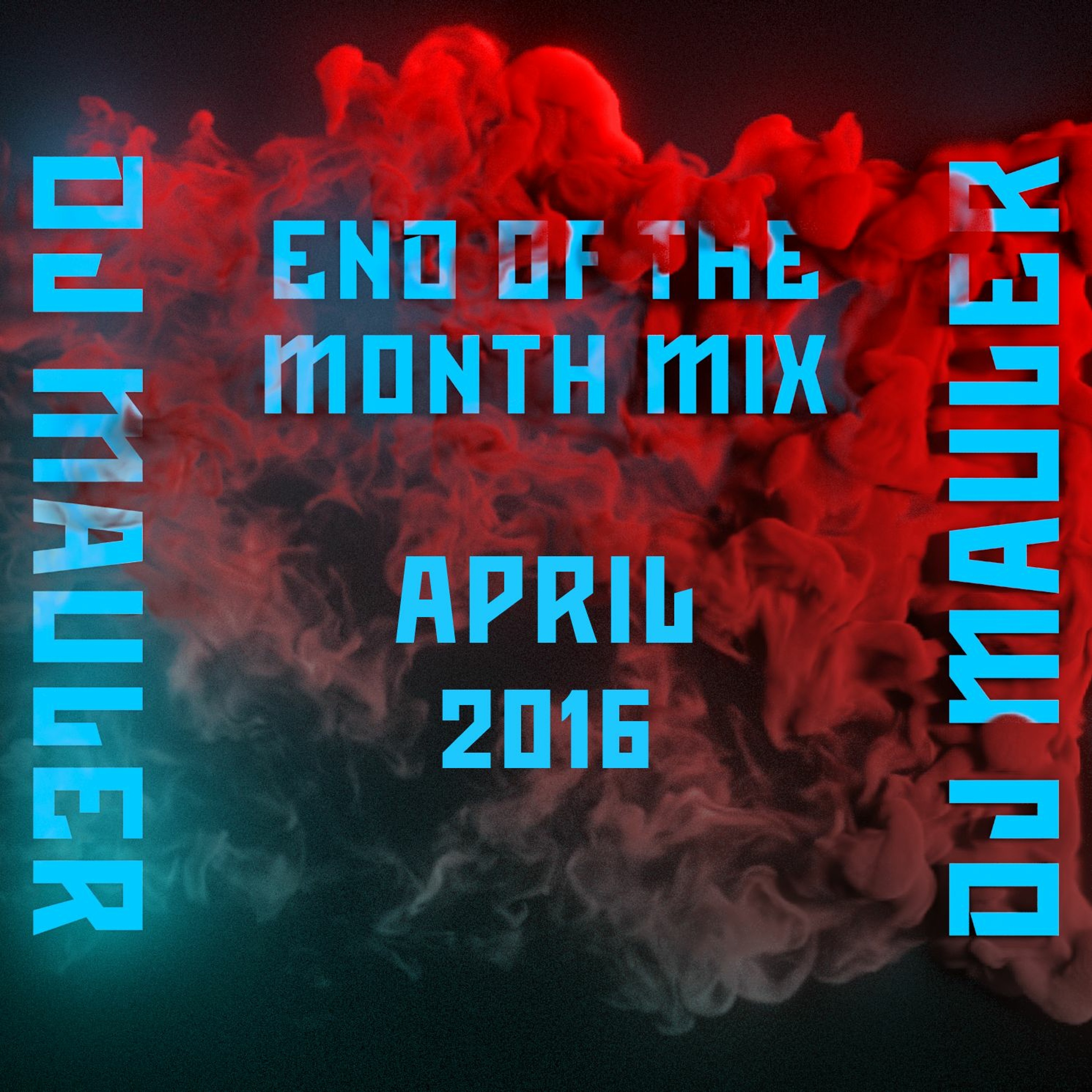 DJ Mauler - End Of The Month April Mix 2016 (LSE 313) episode artwork