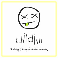 Tove Lo - Talking Body (childish Remix)