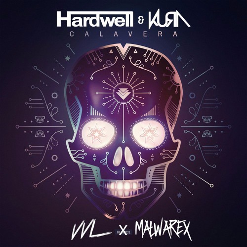 Hardwell & KURA - Calavera (VVL x Malwarex Trapstyle Flip)