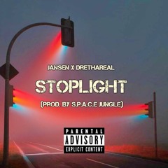 Jansen X DreThaReal - Stoplight (Prod. By Space Jungle)