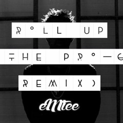 Emtee - Roll Up (The @ProGIsTheName Remix) [Unofficial]