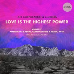 Joy Corporation & Clubbers - Love Is The Highest Power (Original Mix)