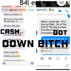 cash- down bitch ft baby dot