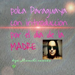 polca_paraguaya_con_introduccion_especial_dia_de_la_madre.mp3