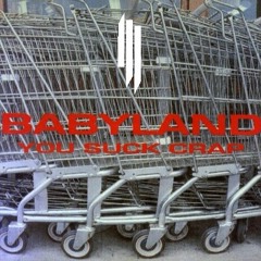 Babyland - You Will Never Have It (Skrillex Remix)