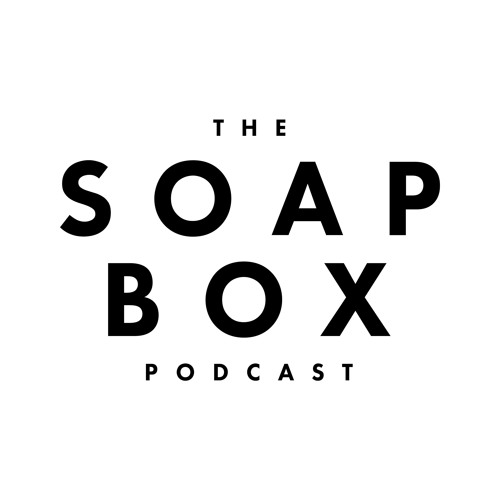 The Soap Box Podcast: Ep. 2 - Tactile Design