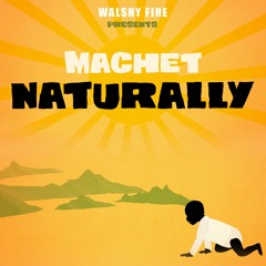 Machet - Naturally