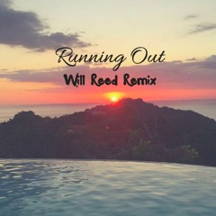 Matoma - Running Out ft. Astrid S (Will Reed Remix)