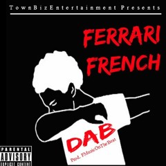 Ferarri French - Dab (Prod. FMusicOnTheBeat)