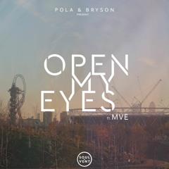 Pola & Bryson - Open My Eyes ft. MVE [Friction Exclusive - BBC Radio 1 + 1Xtra]