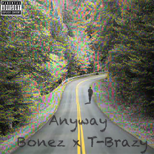 Anyway feat T-Brazy (Prod. Camp36)
