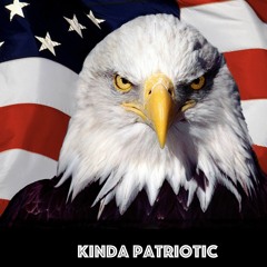 The Kinda Patriotic Podcast Ep 06