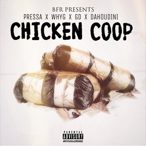 Pressa X WhyG X GD X daHOUDINI - Chicken Coop
