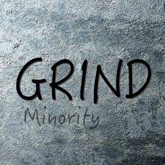 Grind