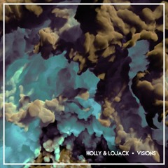 Holly & LOJACK - Visions