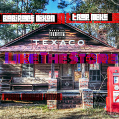 "Like Da Store" (Feat. Trap Mike)[Prod. Corey Lingo)