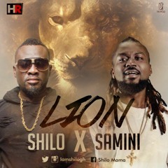 Shilo  -Lion (Feat Samini)  Prod. by Eyoh Soundboy