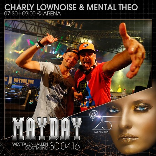 Charly Lownoise & Mental Theo @ MAYDAY "Twenty Five"